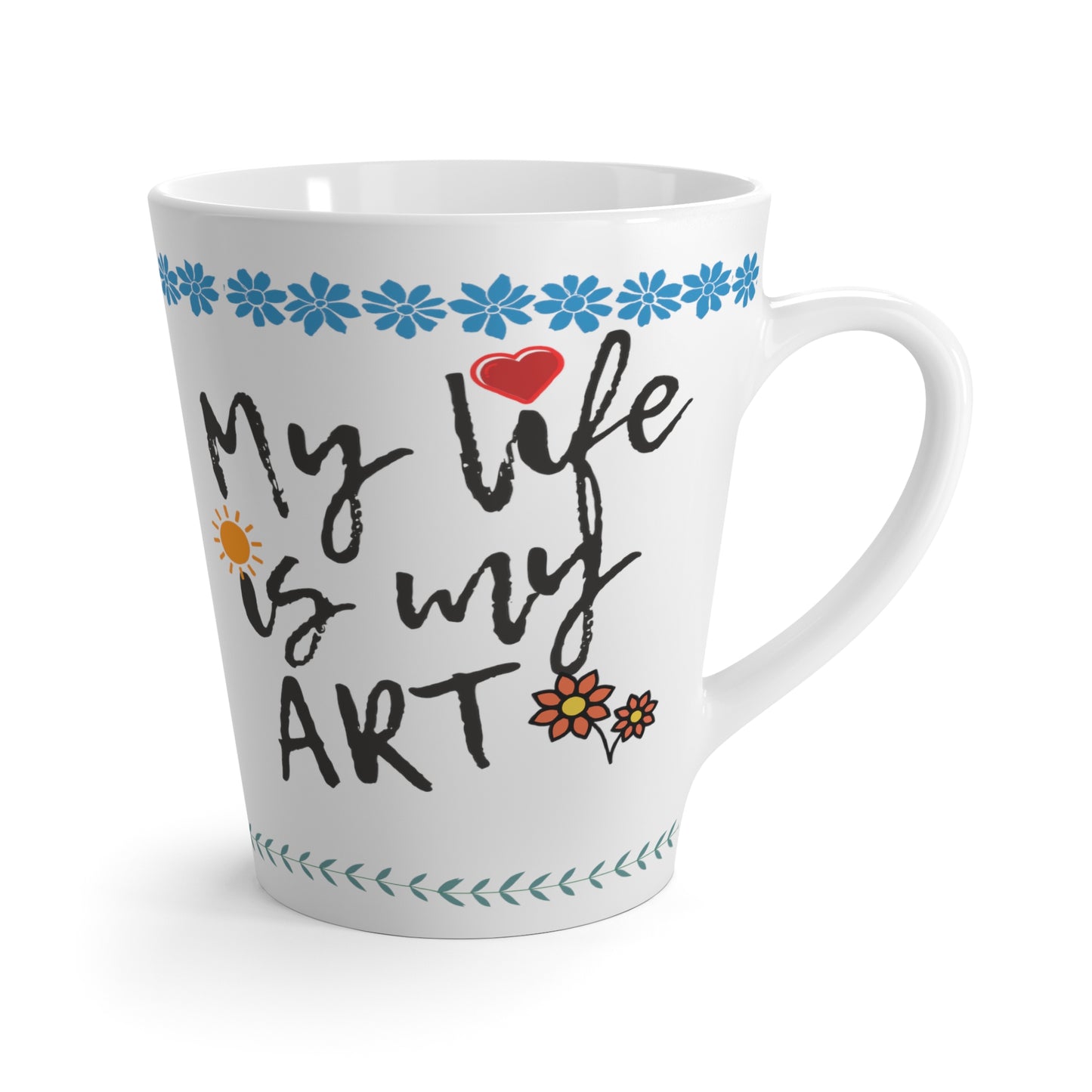 My Art Is My Life-My Life Is My Art - Creative Artist Mug (latte)