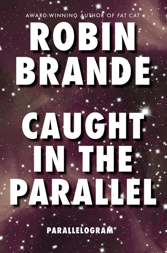 Caught in the Parallel (Parallelogram Quartet, Book 2)