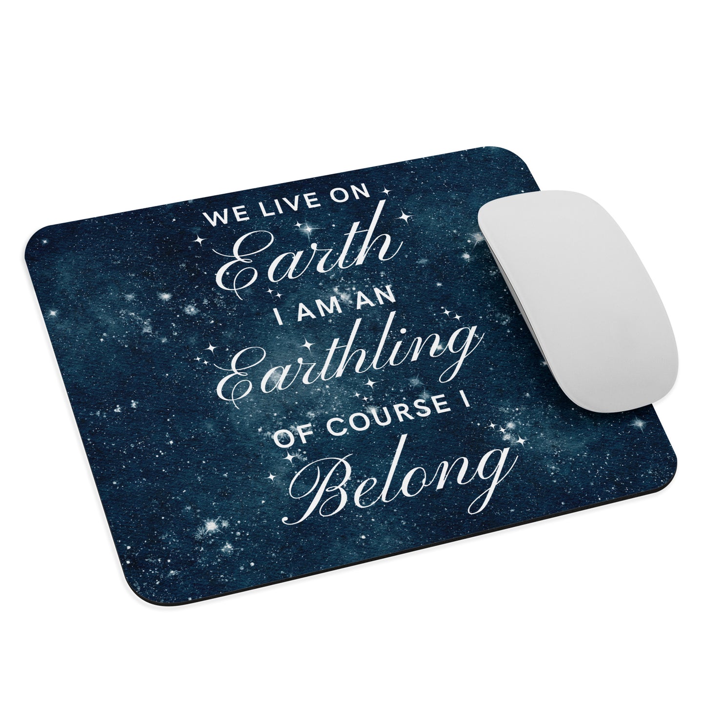 Earthling (I Belong) Inclusive Kindness Mouse Pad