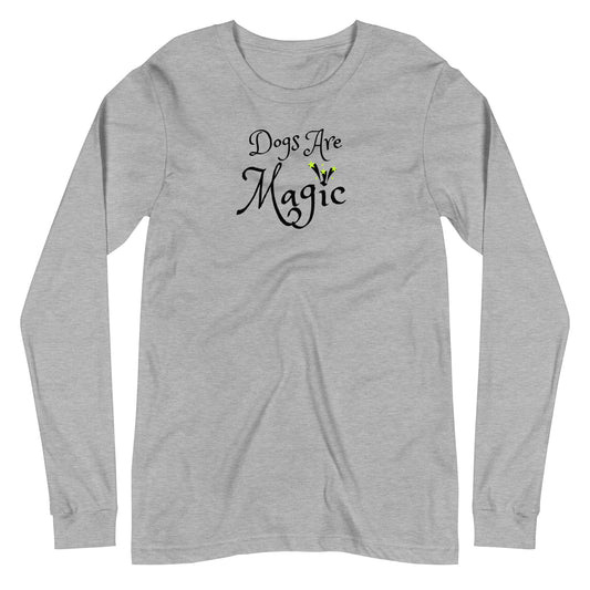 Dogs Are Magic - Dog Lovers Super Soft Comfy Long-Sleeved T-shirt