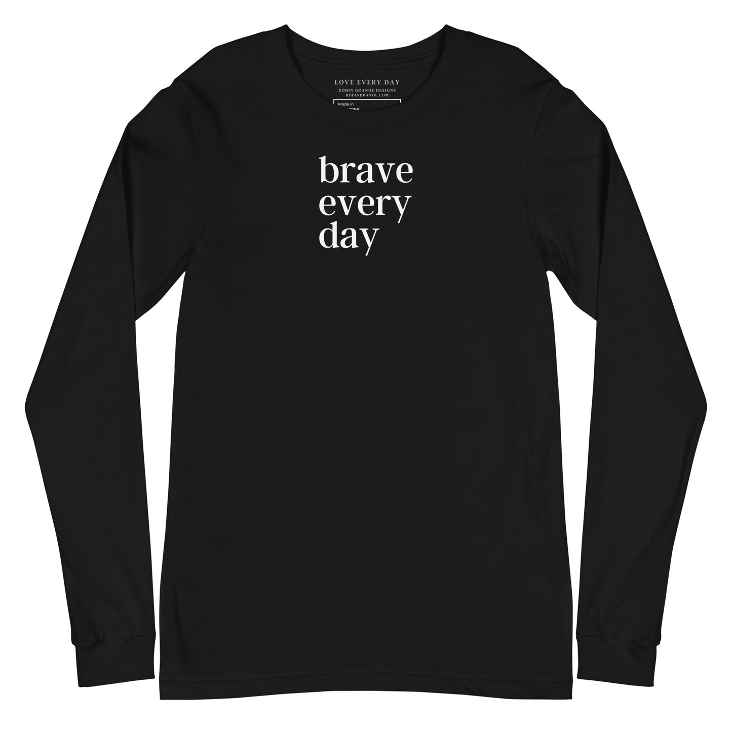 Brave Every Day Long Sleeve Tee