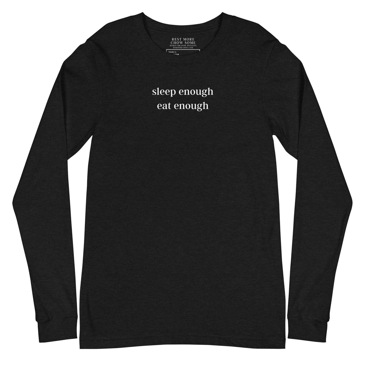 Sleep Enough-Eat Enough (Base Model) Long-sleeved T-shirt