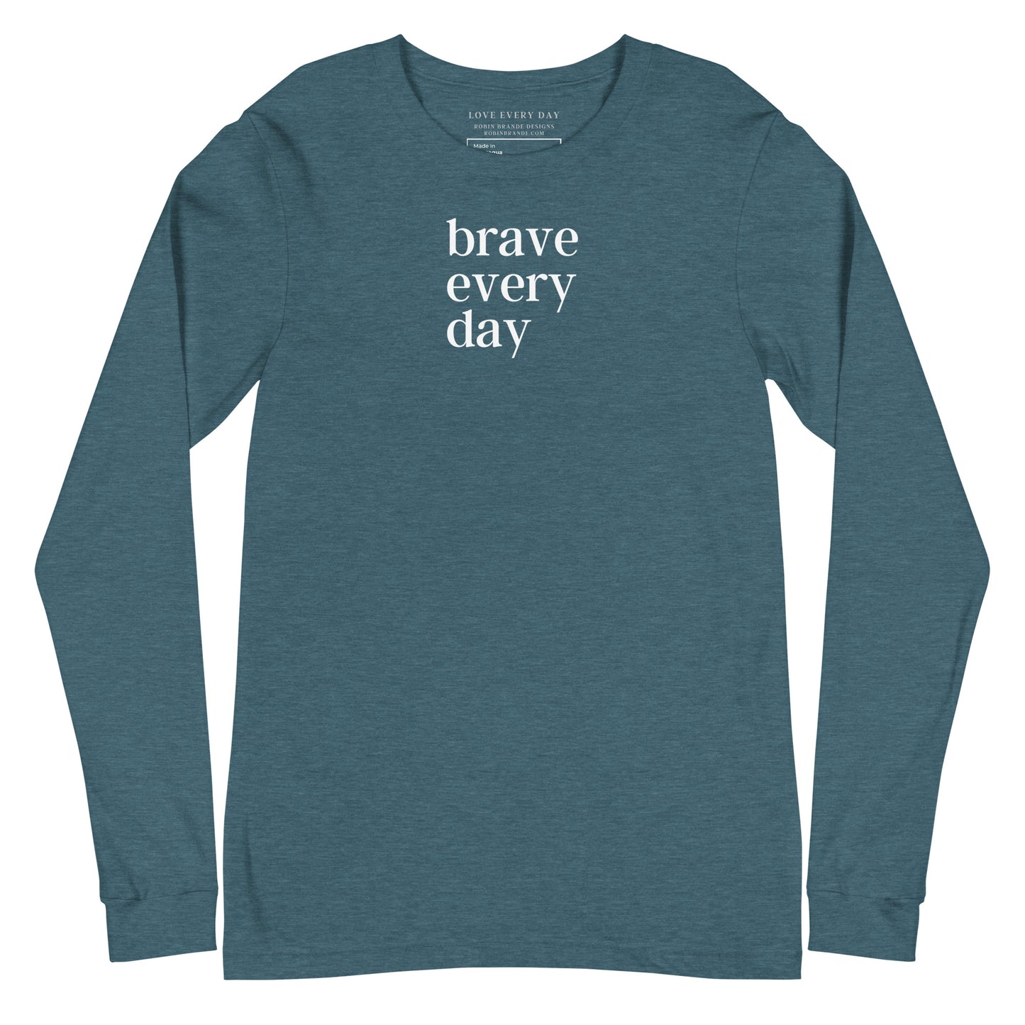 Brave Every Day Long Sleeve Tee