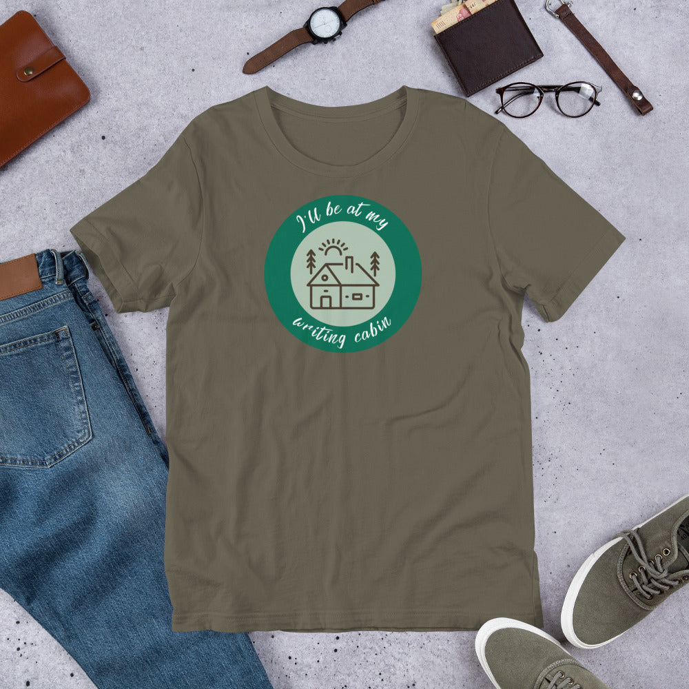 I'll Be At My Writing Cabin - Writers T-shirt (short-sleeved)