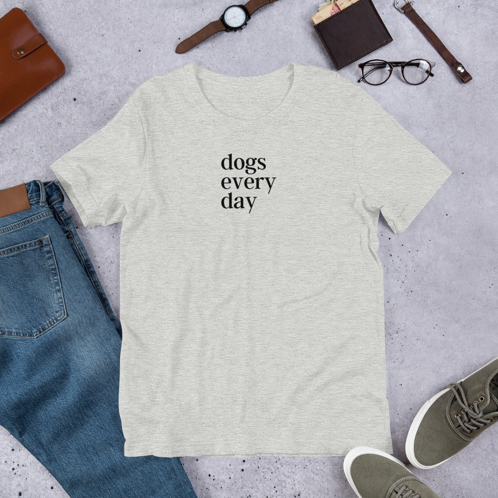 Dogs Every Day - Dog Lovers Short-sleeved T-shirt
