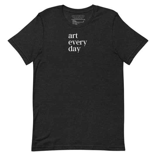 Art Every Day Unisex Soft Short-sleeved T-shirt