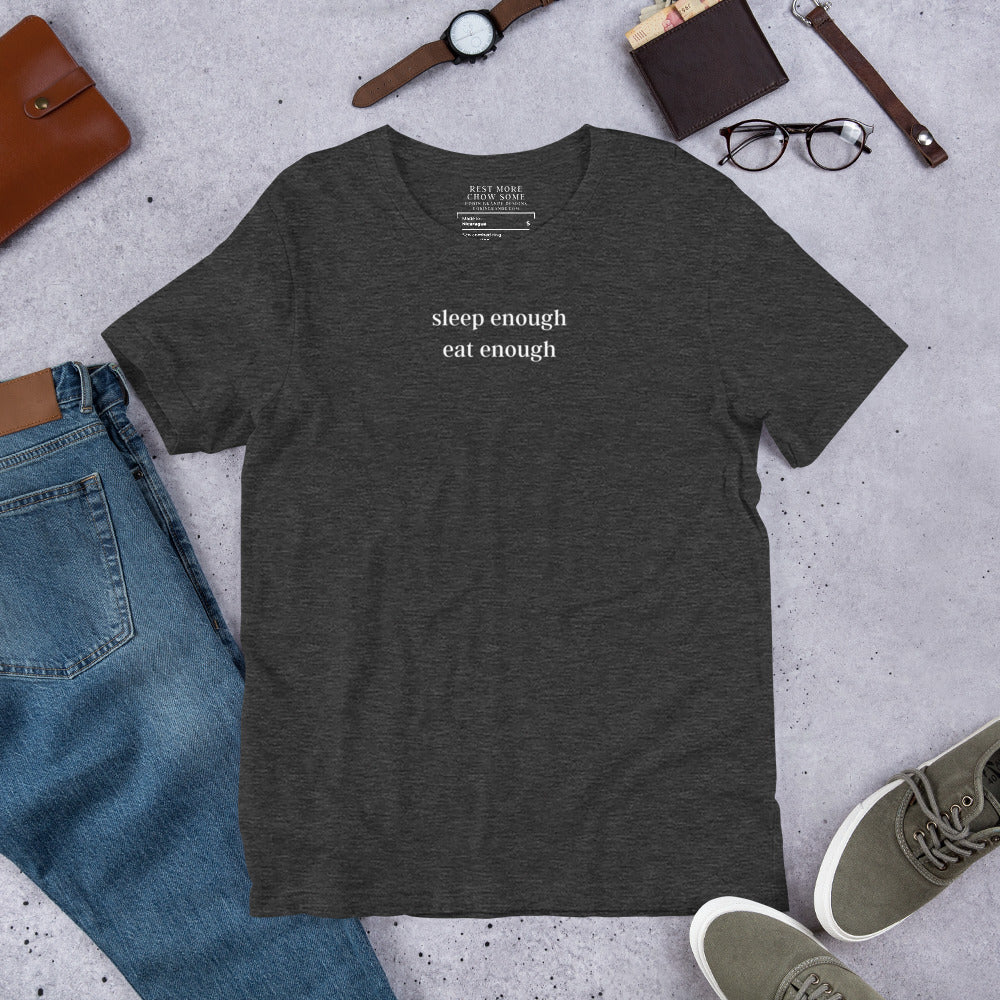 Sleep Enough-Eat Enough (Base Model) Short-sleeved T-shirt