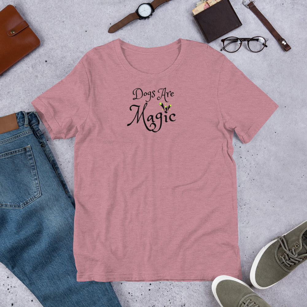 Dogs Are Magic - Dog Lovers Super Soft and Comfy T-shirt