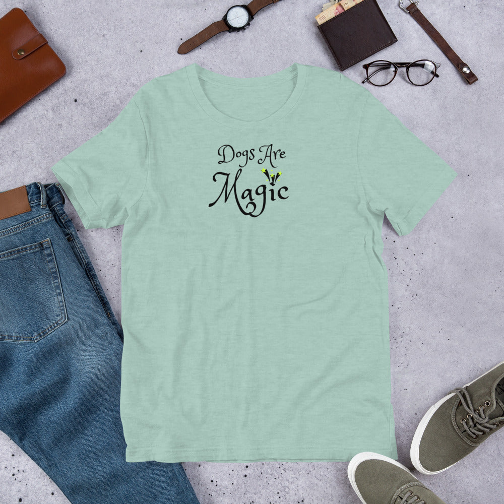 Dogs Are Magic - Dog Lovers Super Soft and Comfy T-shirt