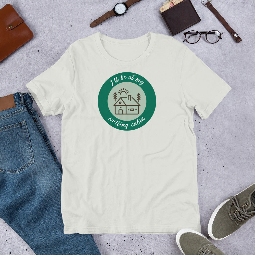 I'll Be At My Writing Cabin - Writers T-shirt (short-sleeved)