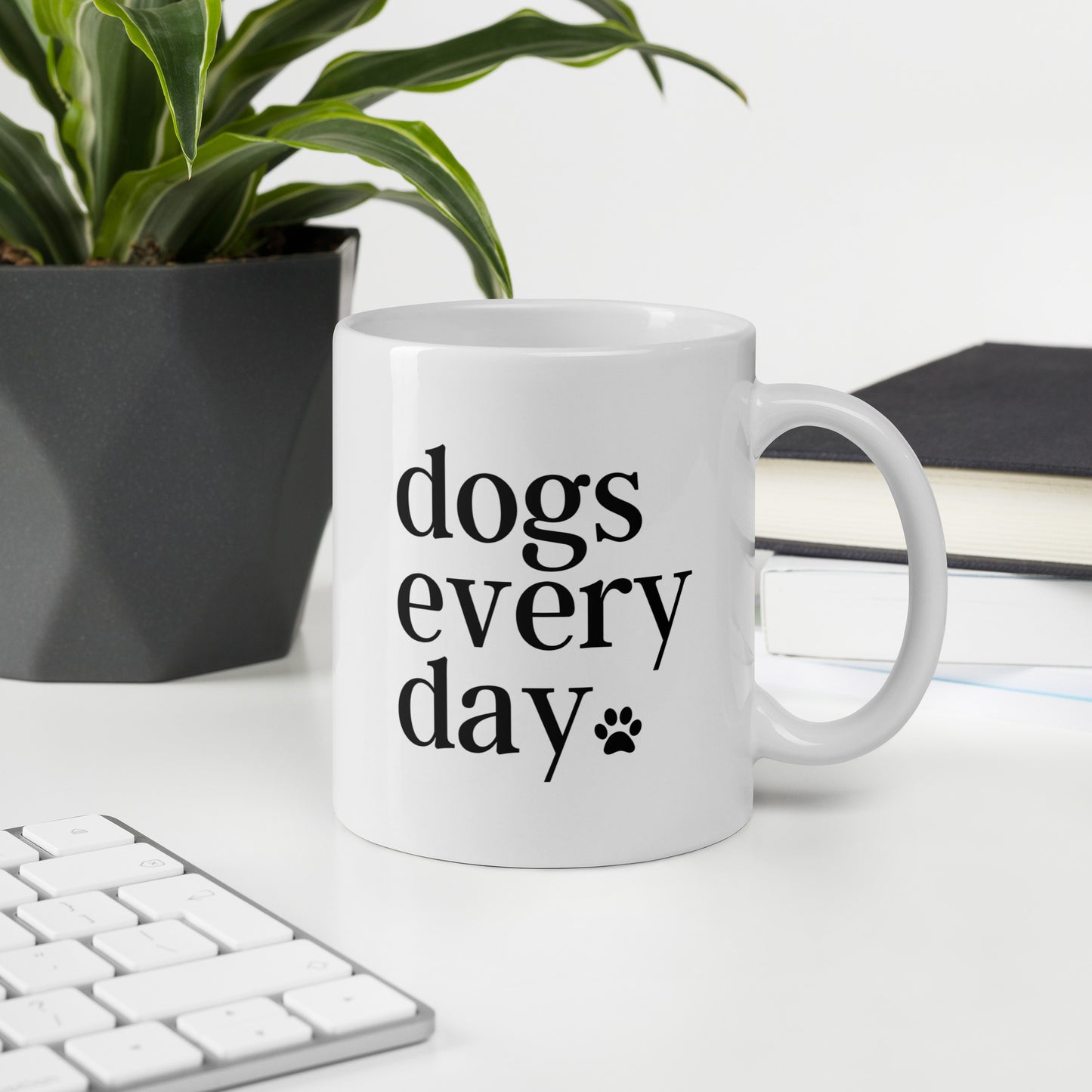 Dogs Every Day - Dog Lovers Mug