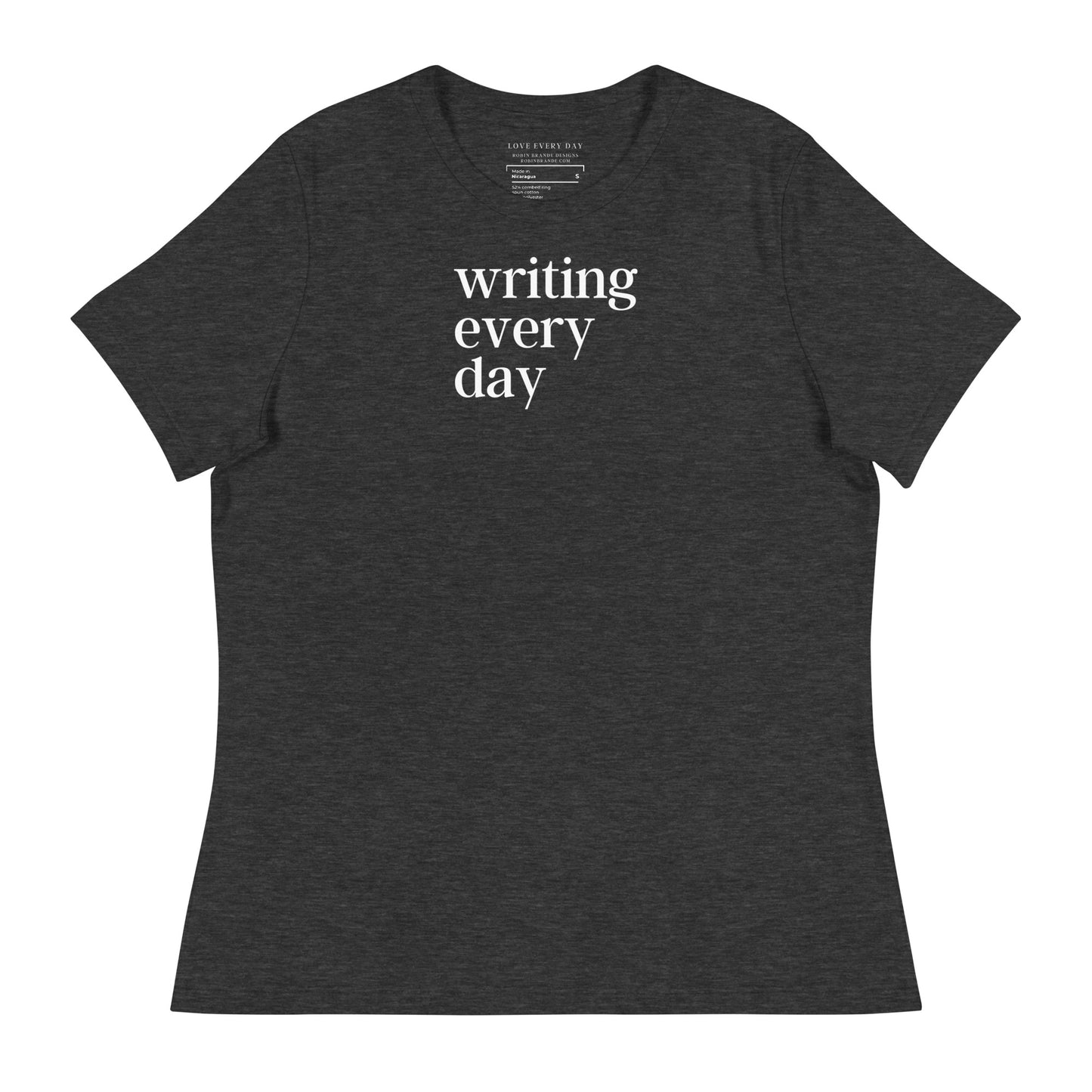 Writing Every Day Women's Relaxed T-Shirt