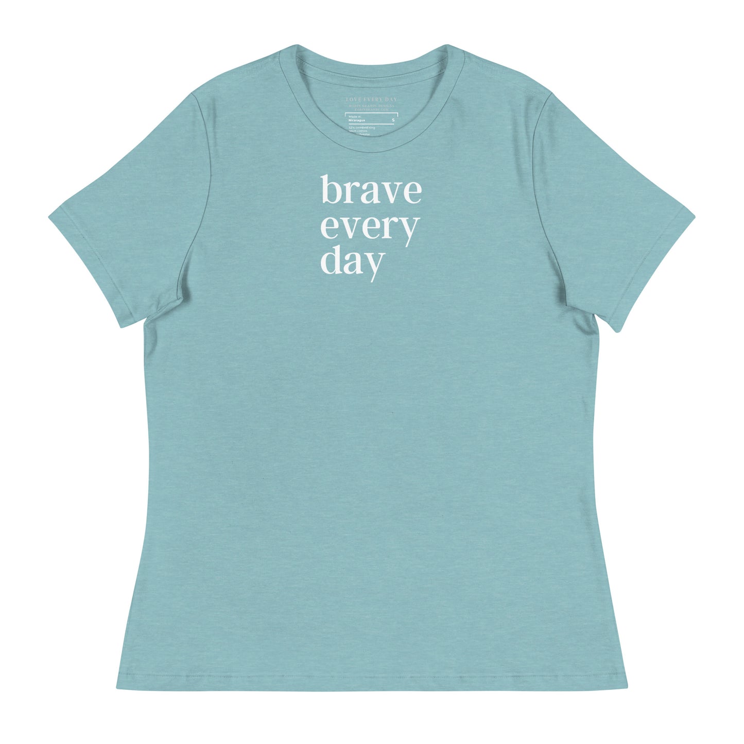 Brave Every Day Women's Relaxed T-Shirt