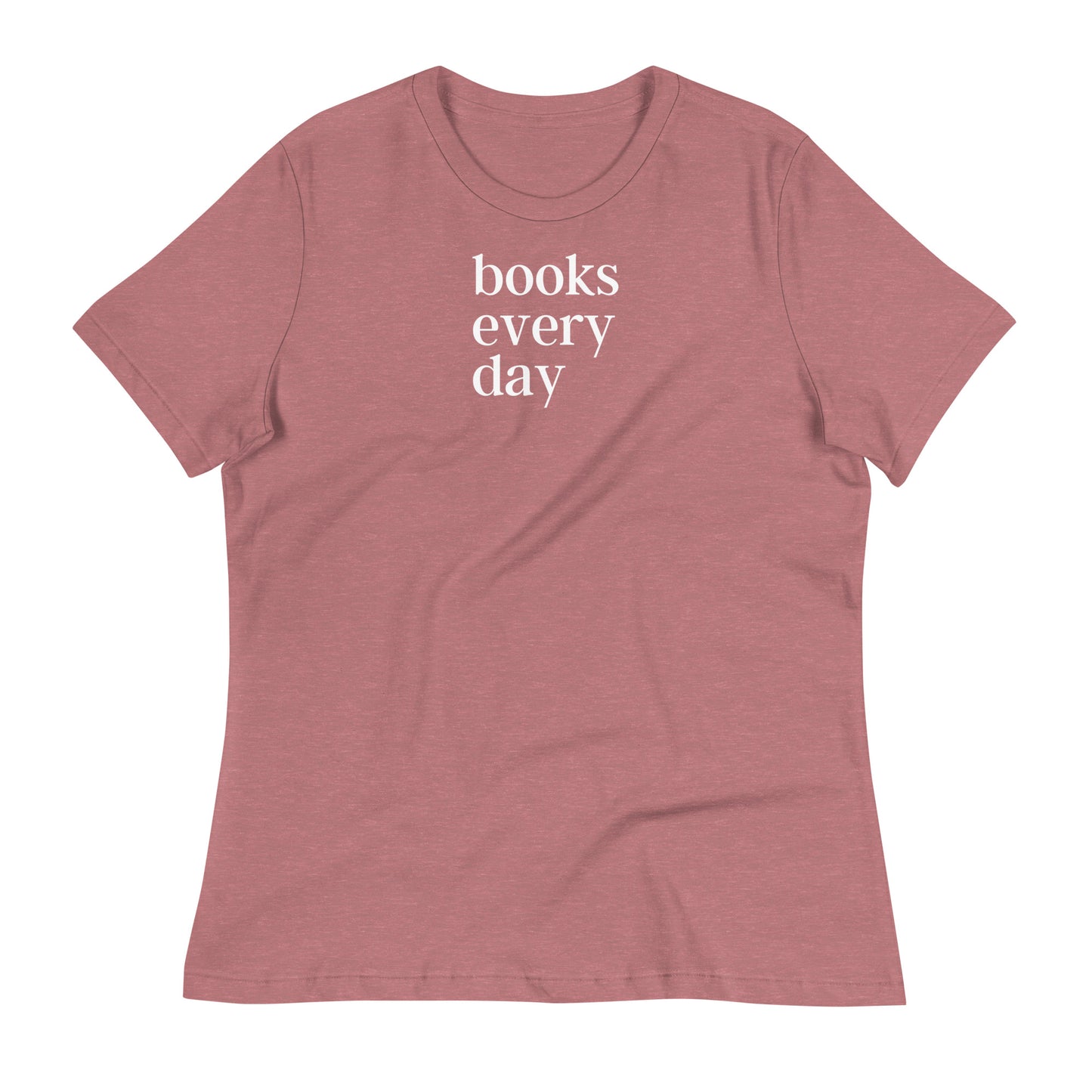 Books Every Day Women's Relaxed T-Shirt