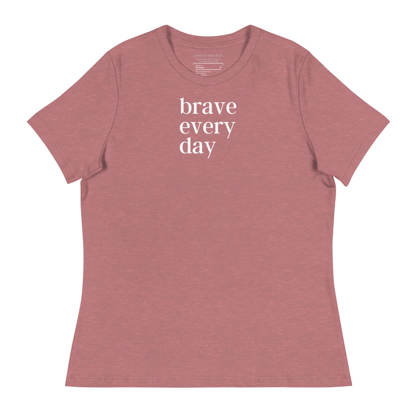 Brave Every Day Women's Relaxed T-Shirt