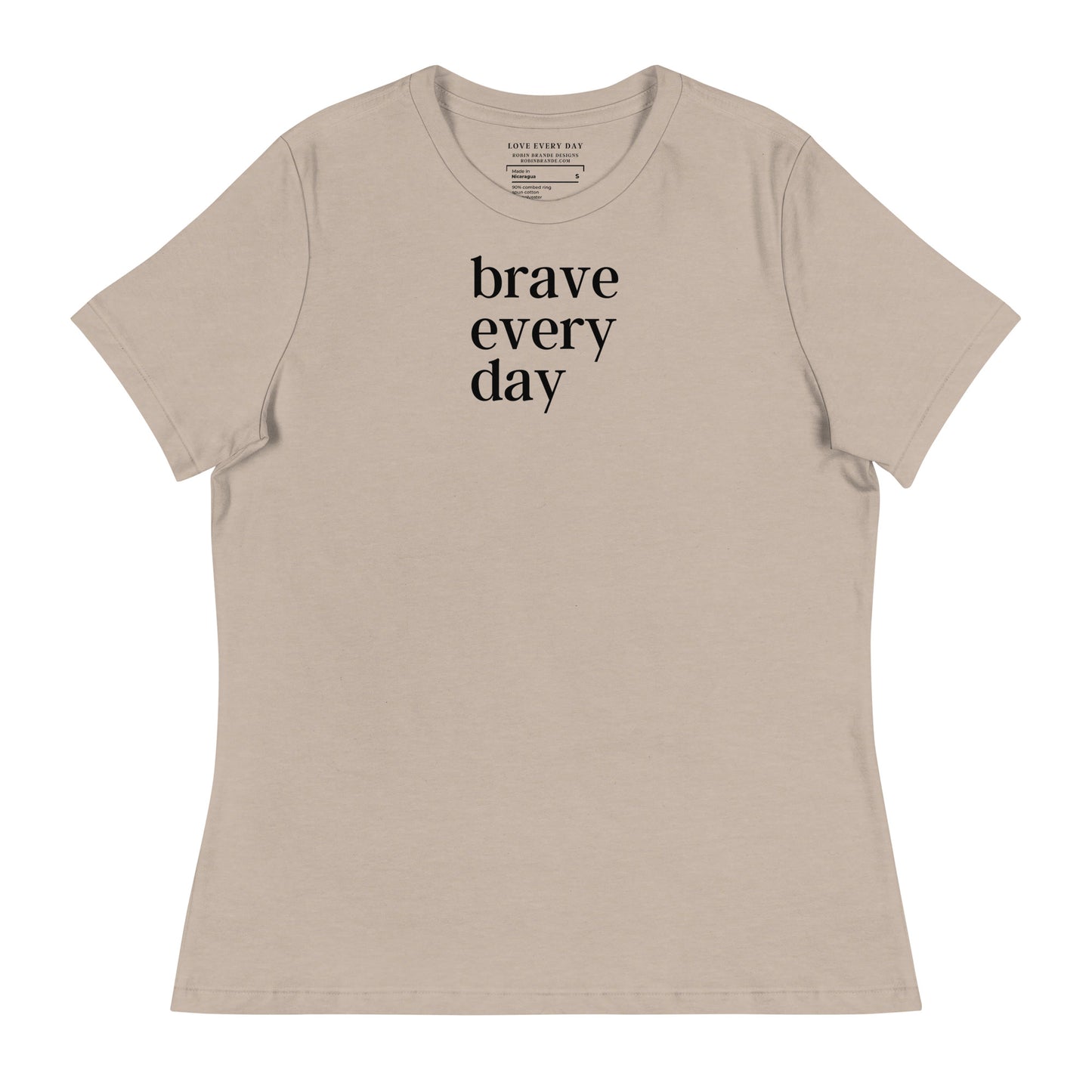 Brave Every Day Women's Relaxed T-Shirt