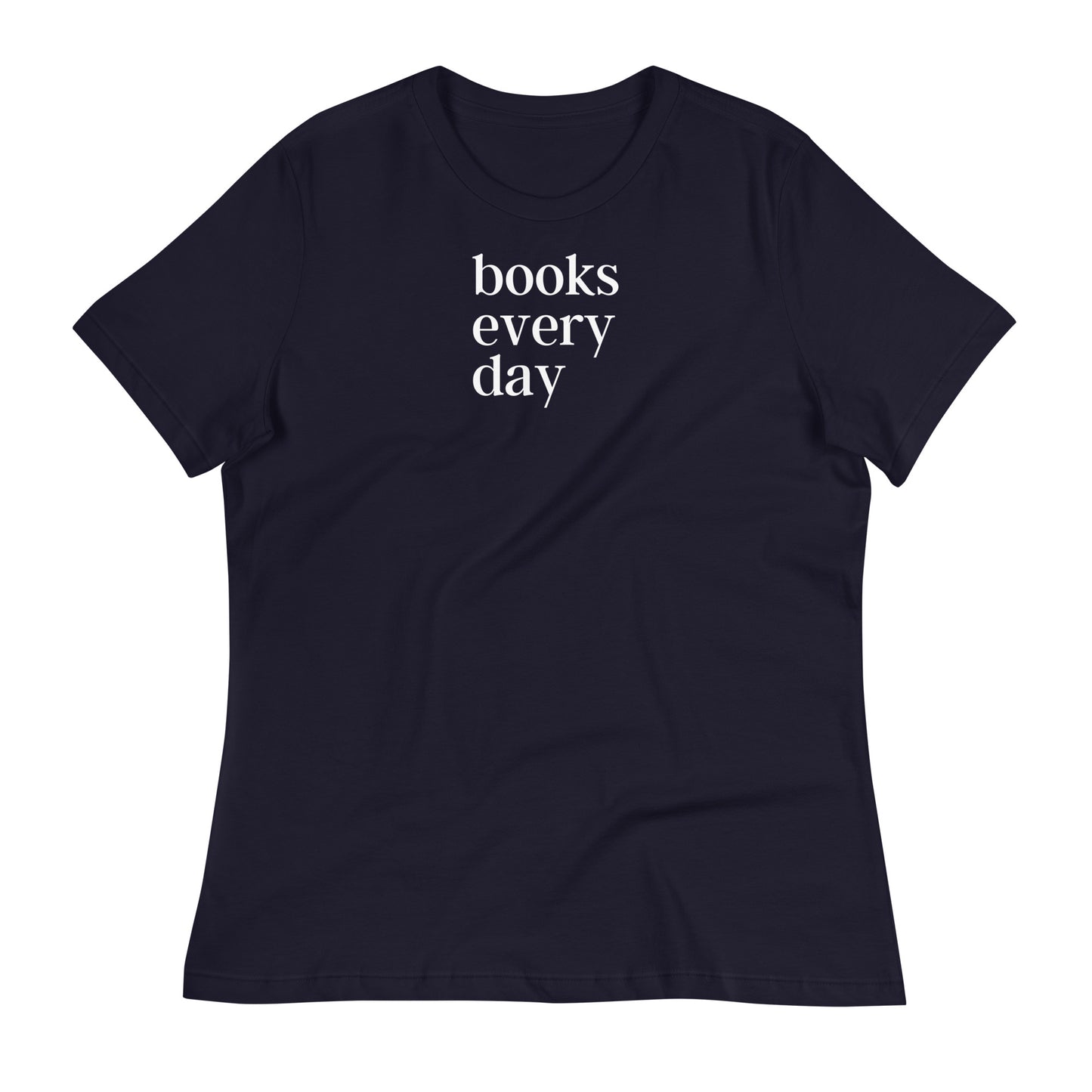 Books Every Day Women's Relaxed T-Shirt