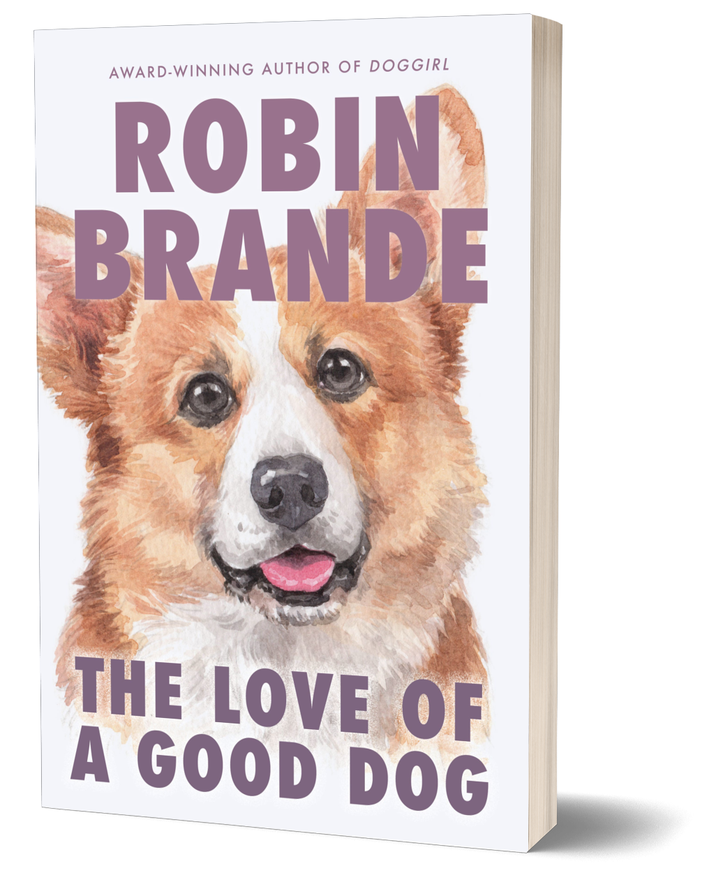 The Love of a Good Dog: Stories for Dog Lovers