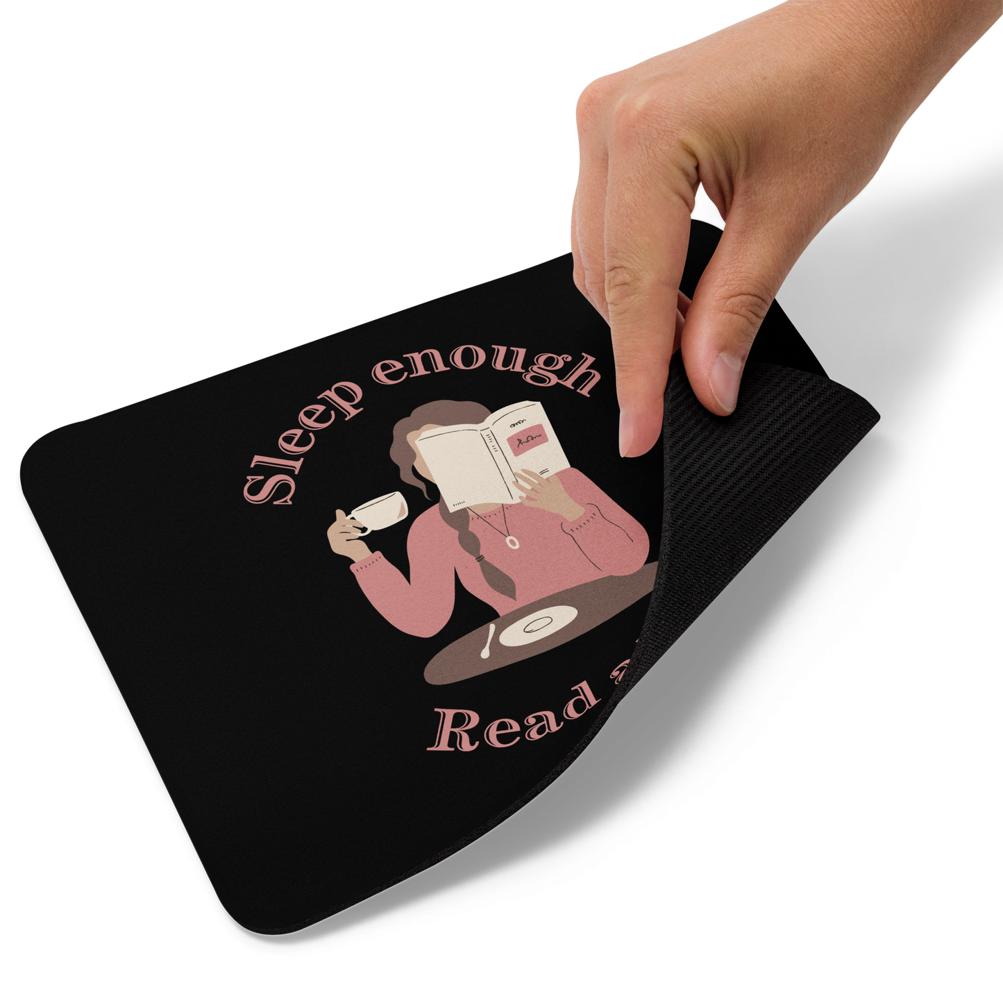 Sleep Enough-Read A Lot Cafe Mouse Pad