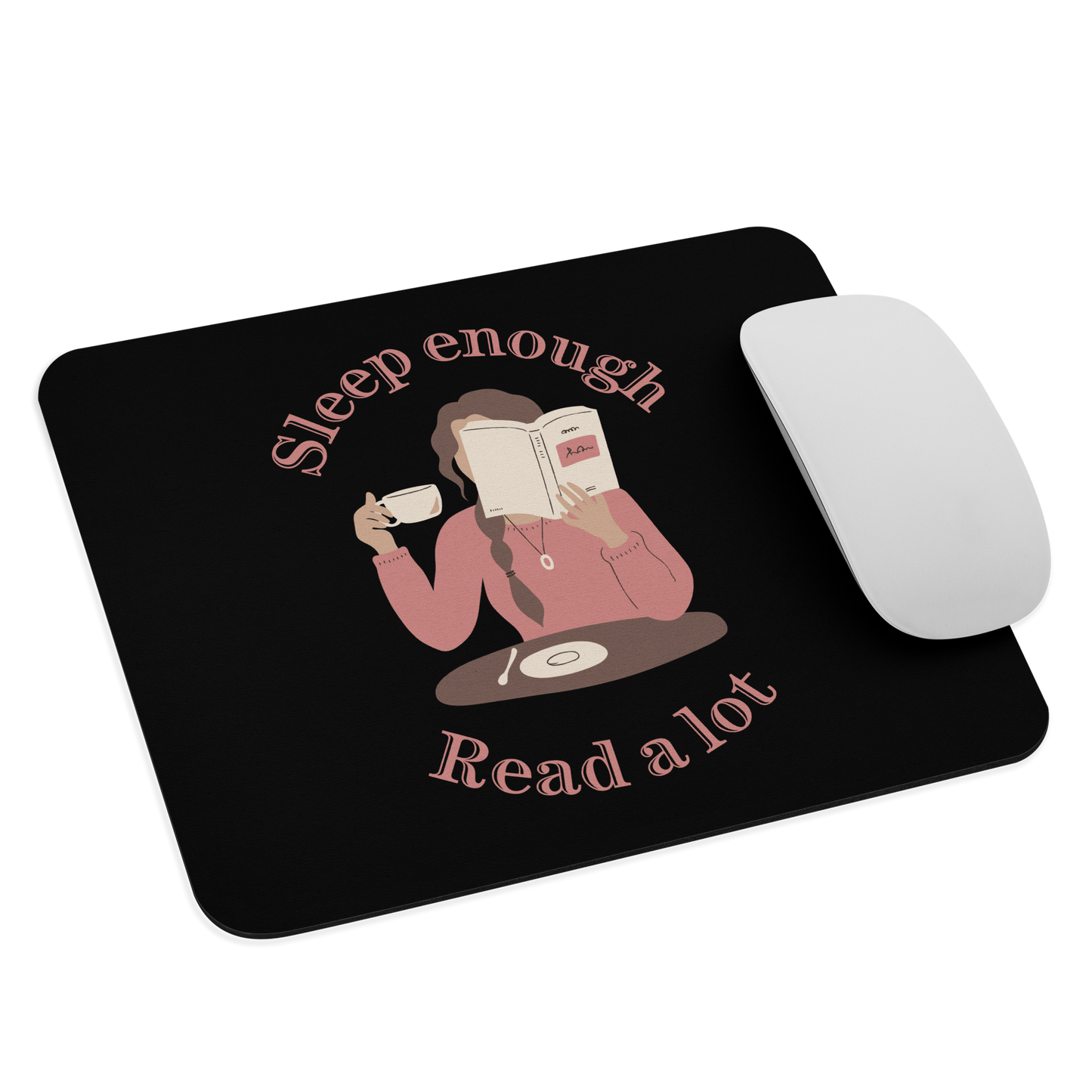 Sleep Enough-Read A Lot Cafe Mouse Pad