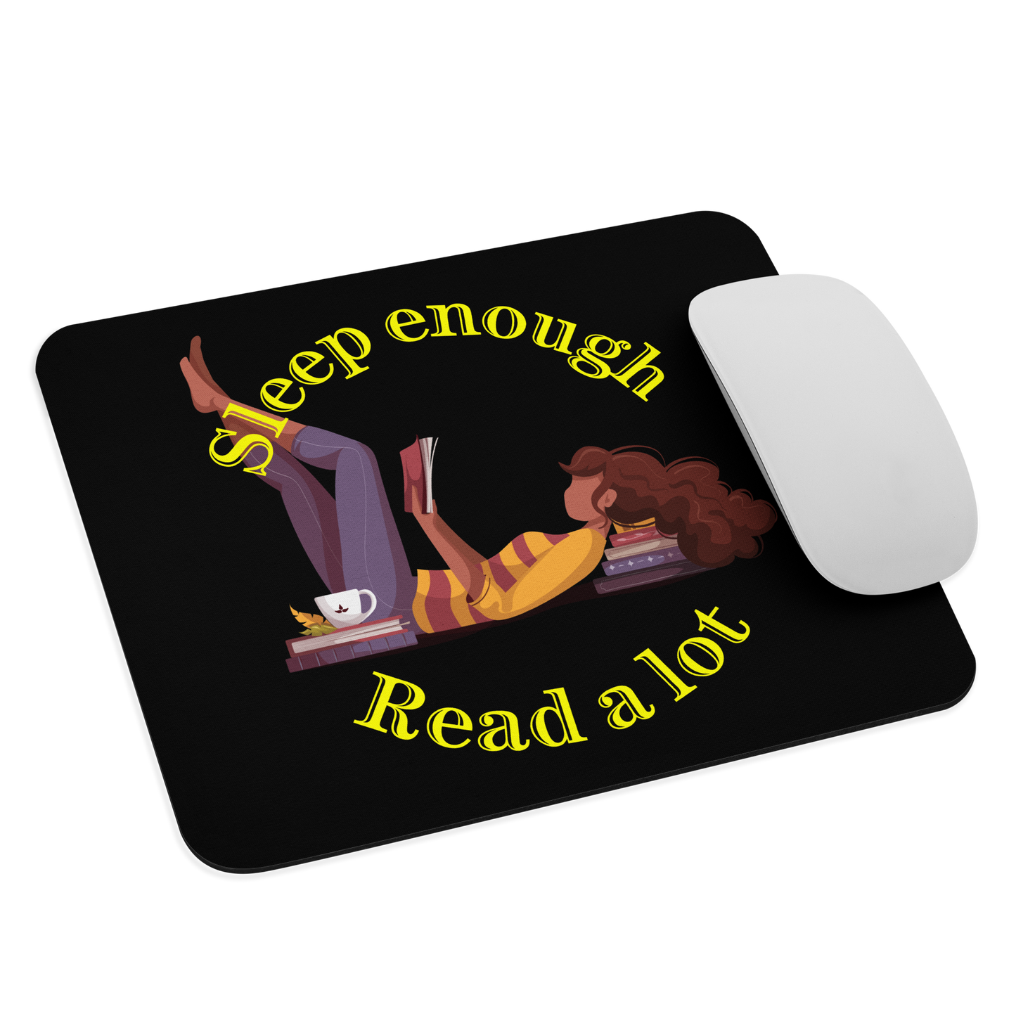 Sleep Enough-Read A Lot Lounging Mouse Pad