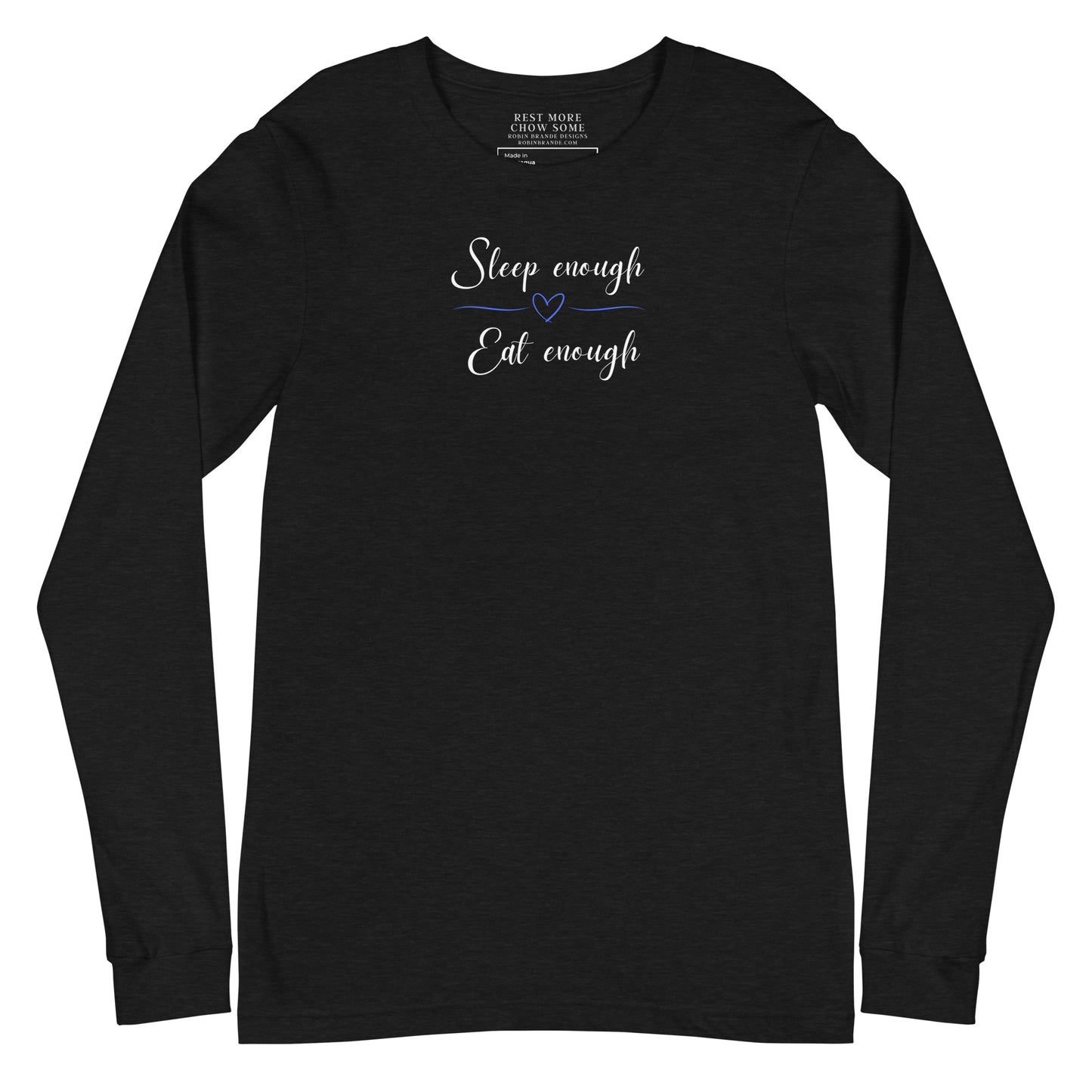 Sleep Enough-Eat Enough (Heart) Long-sleeved T-shirt