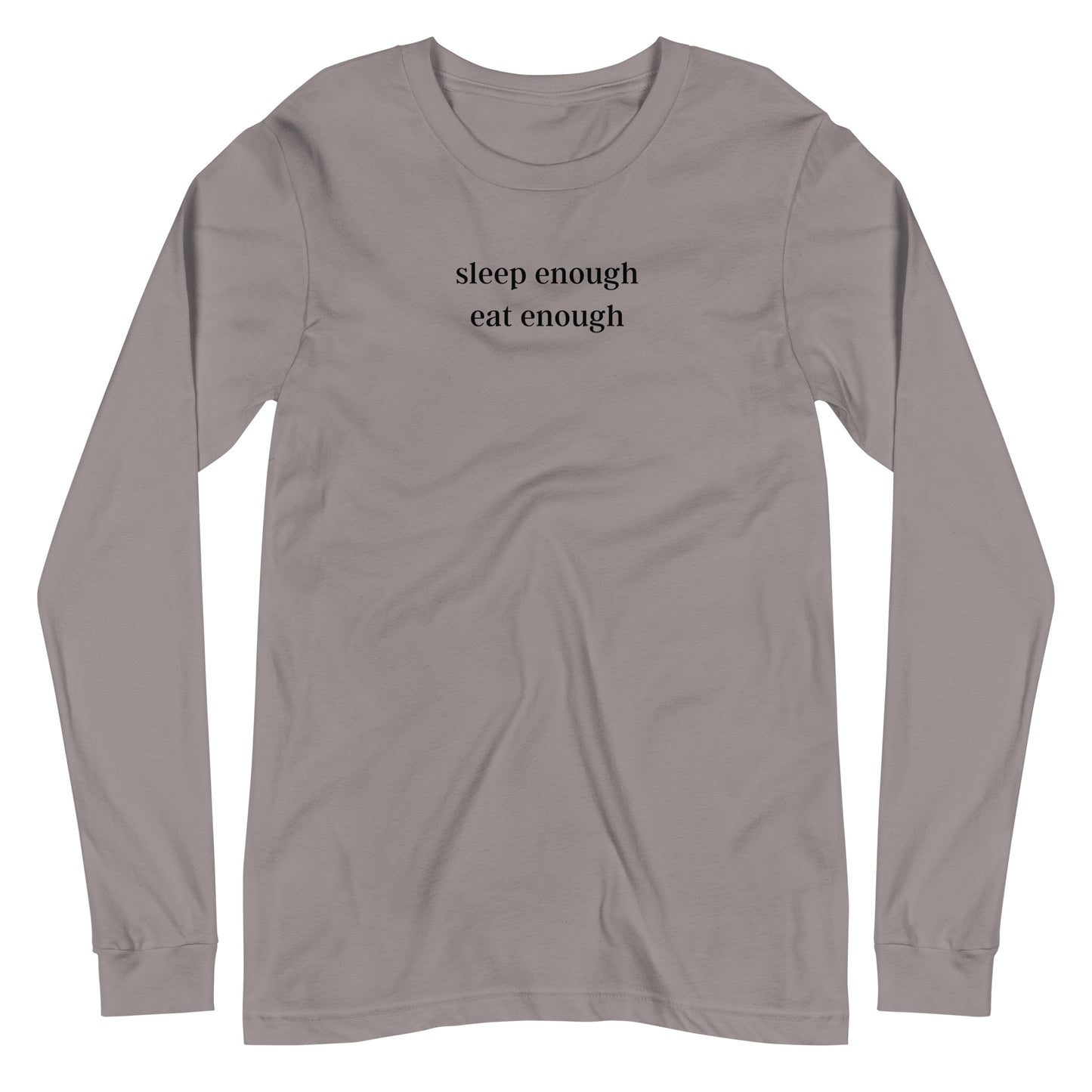 Sleep Enough-Eat Enough (Base Model) Long-sleeved T-shirt