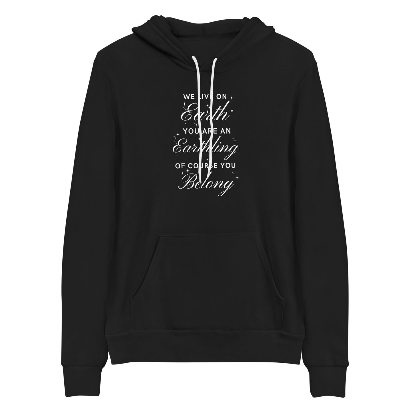 Earthling (You Belong) Super Soft Comfy Hoodie