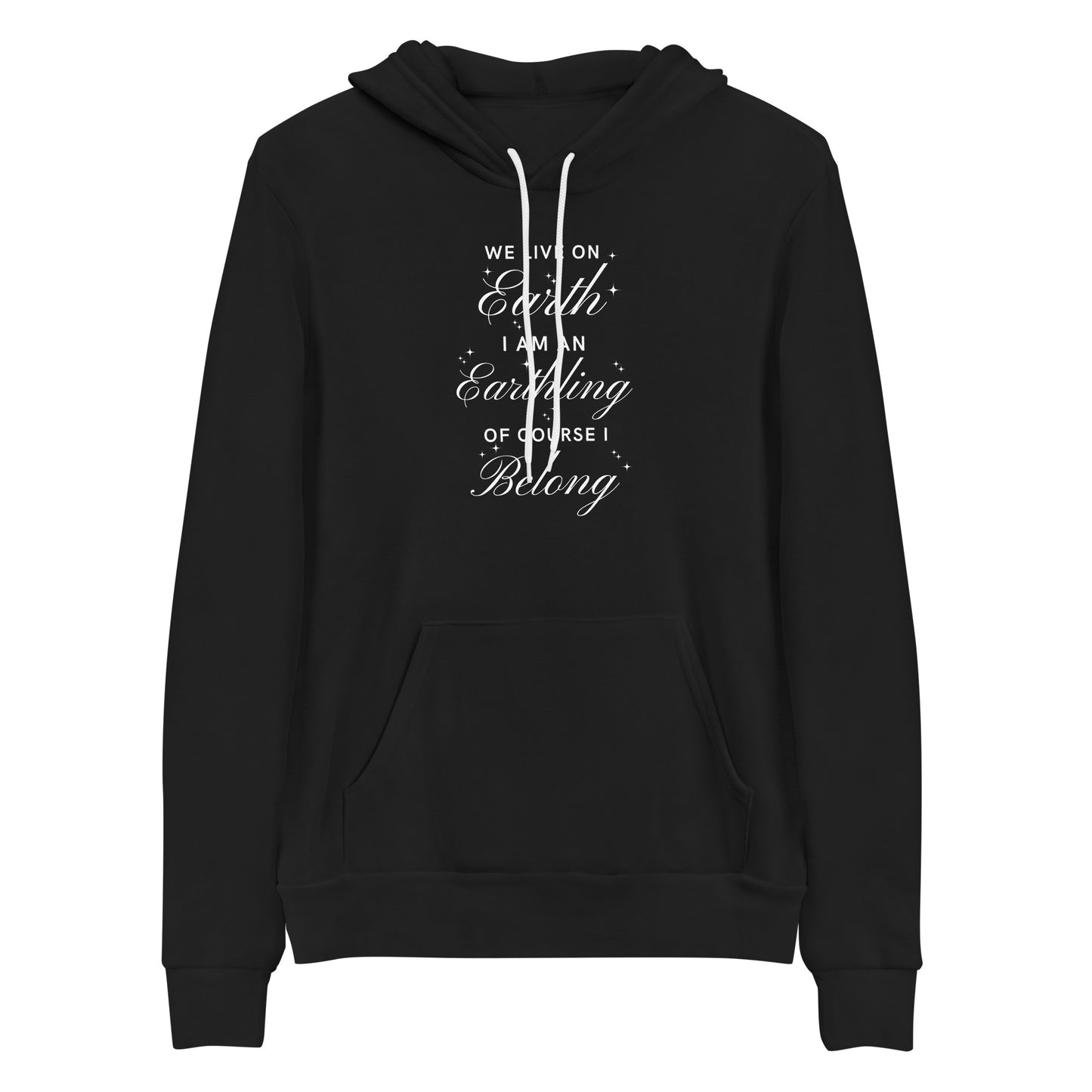 Earthling (I Belong) Super Soft Comfy Hoodie