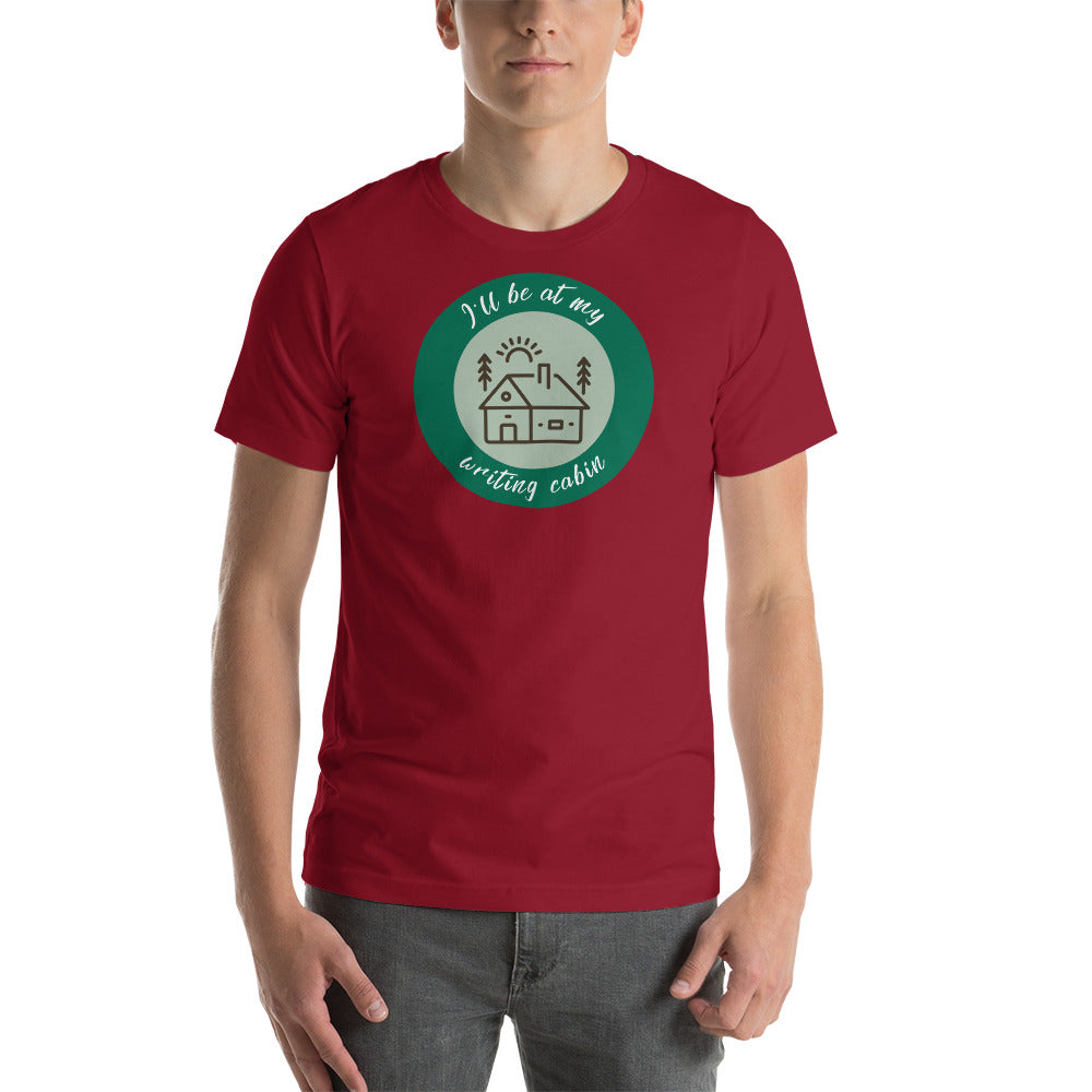 I'll Be At My Writing Cabin - Writers T-shirt (short-sleeved)