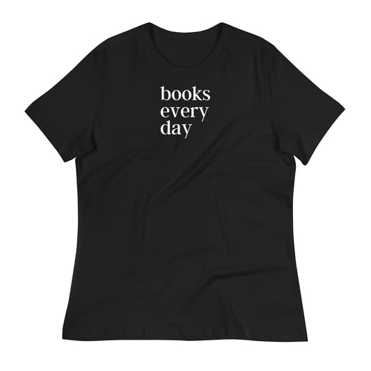 Books Every Day Women's Relaxed T-Shirt