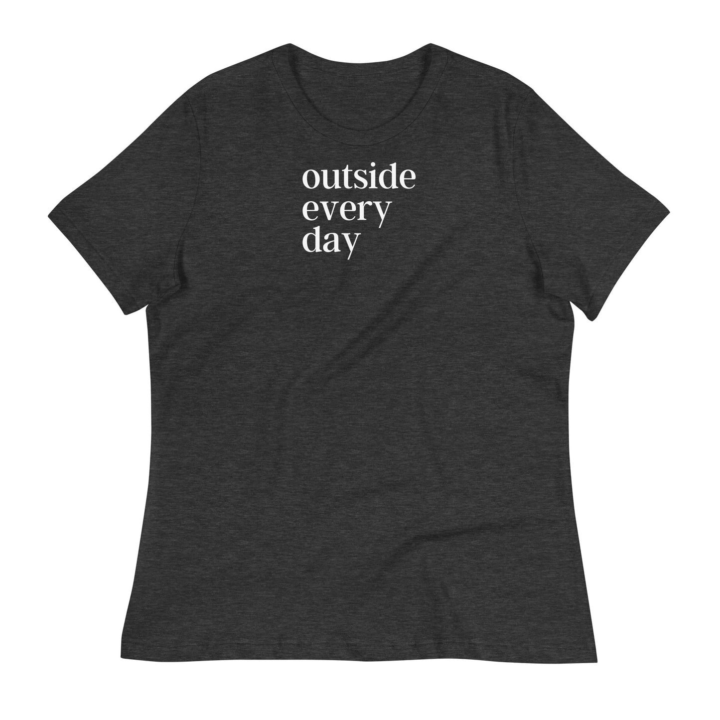 Outside Every Day Women's Relaxed T-Shirt